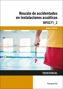 Mf0271_2: Rescate de Accidentados en Instalaciones Acuáticas 