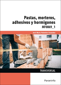 Mf0869_1: Pastas, Morteros, Adhesivos y Hormigones 