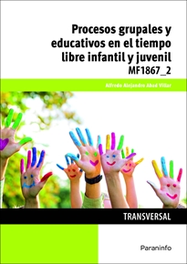 Mf1867_2: Procesos Grupales y Educativos en el Tiempo Libre Infantil y Juvenil 